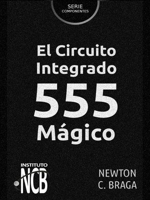 cover image of El Circuito Integrado 555 Mágico